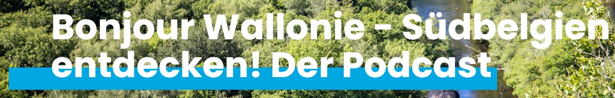 Podcast "Bonjour Wallonie - Südbelgien entdecken" - action club/pôles
